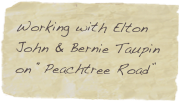Working with Elton John & Bernie Taupin on “Peachtree Road”